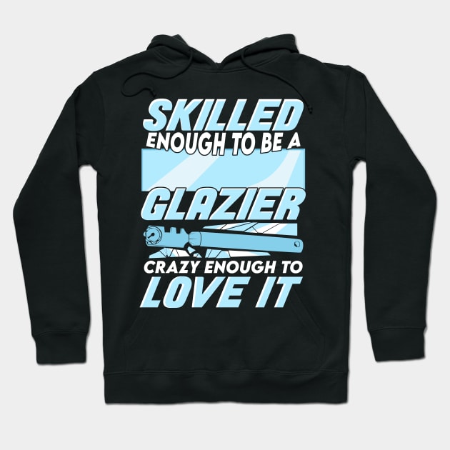 Glazier Window Glass Installer Gift Hoodie by Dolde08